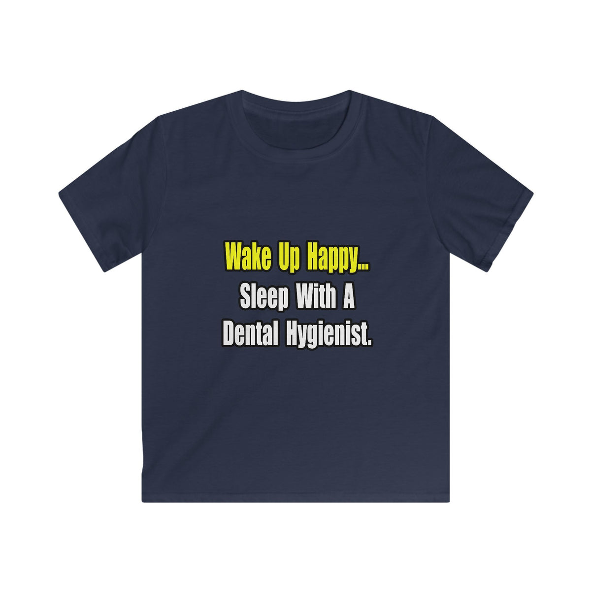 Sleep With A Dental Hygienist - Kids Softstyle Tee