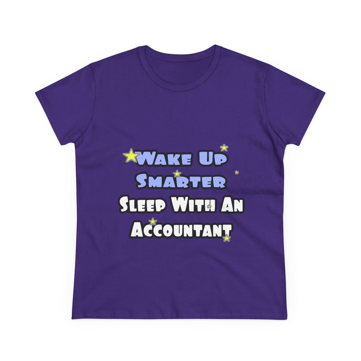 Wake Up Smarter...Sleep With an Accountant - Women's Midweight Cotton Tee