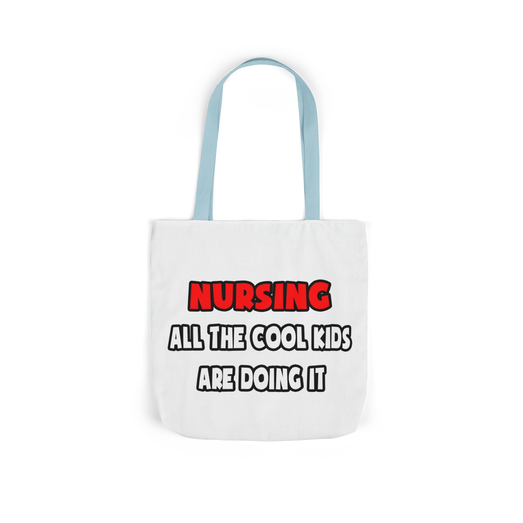 Funny Nurse Shirts and Gifts - Canvas Tote Bag, 5-Color Straps