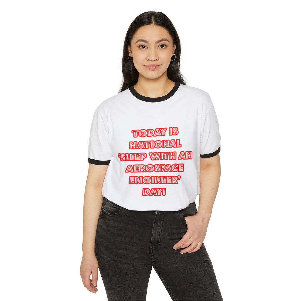 National 'Sleep With an Aerospace Engineer' Day - Unisex Cotton Ringer T-Shirt