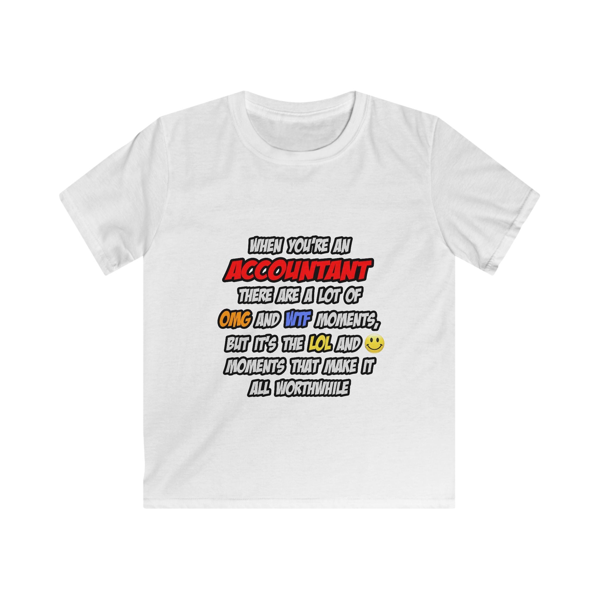 Accountant .. OMG WTF LOL - Kids Softstyle Tee