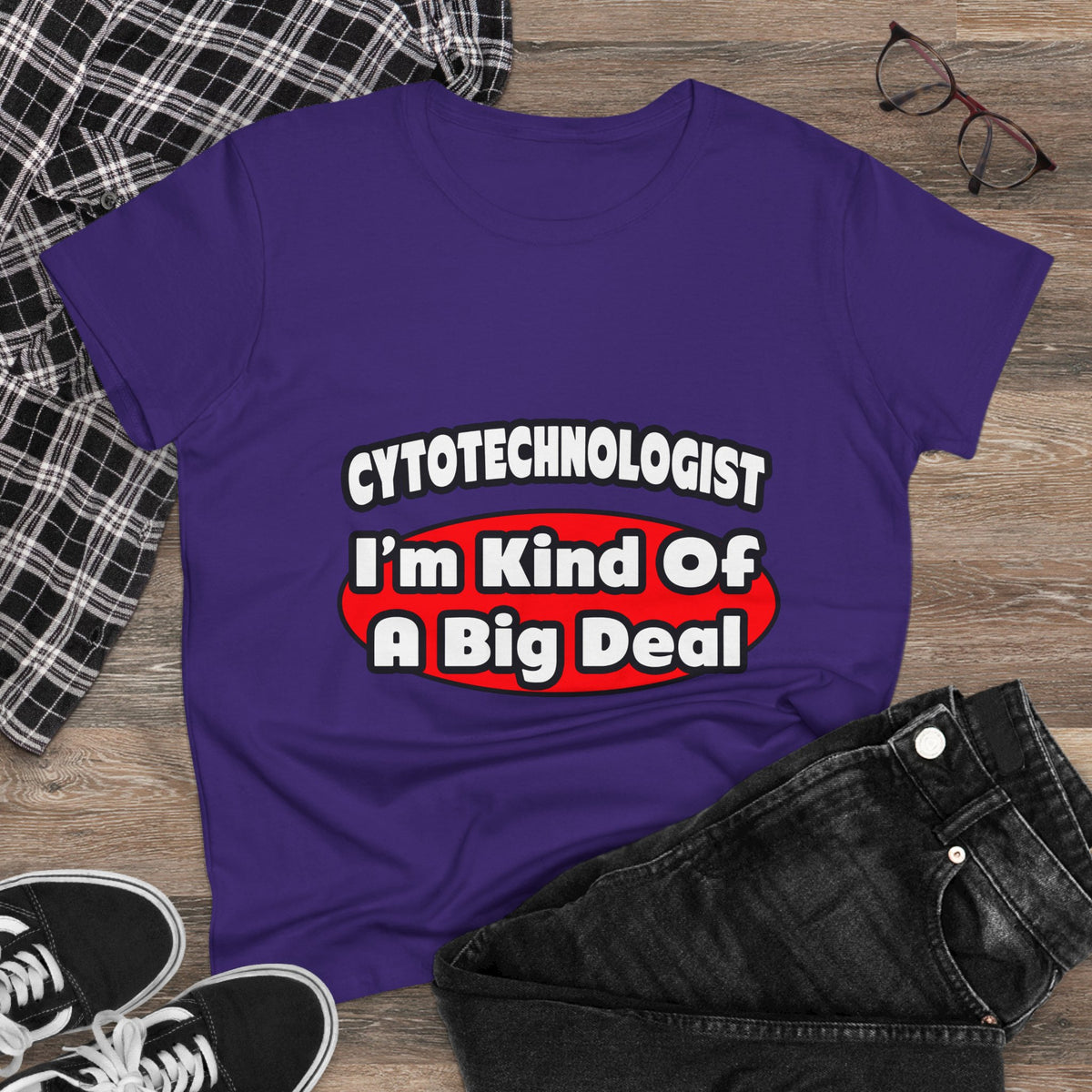 Cytotechnologist ... Big Deal - Women's Midweight Cotton Tee