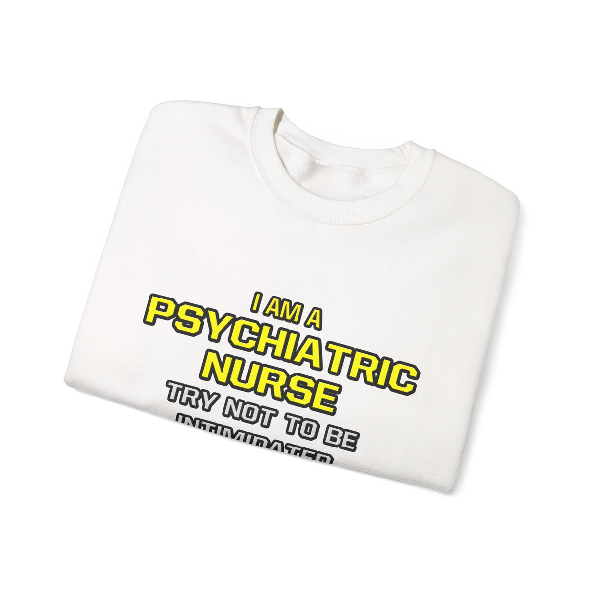 Psychiatric Nurse..Superior Intelligence - Unisex Heavy Blend™ Crewneck Sweatshirt
