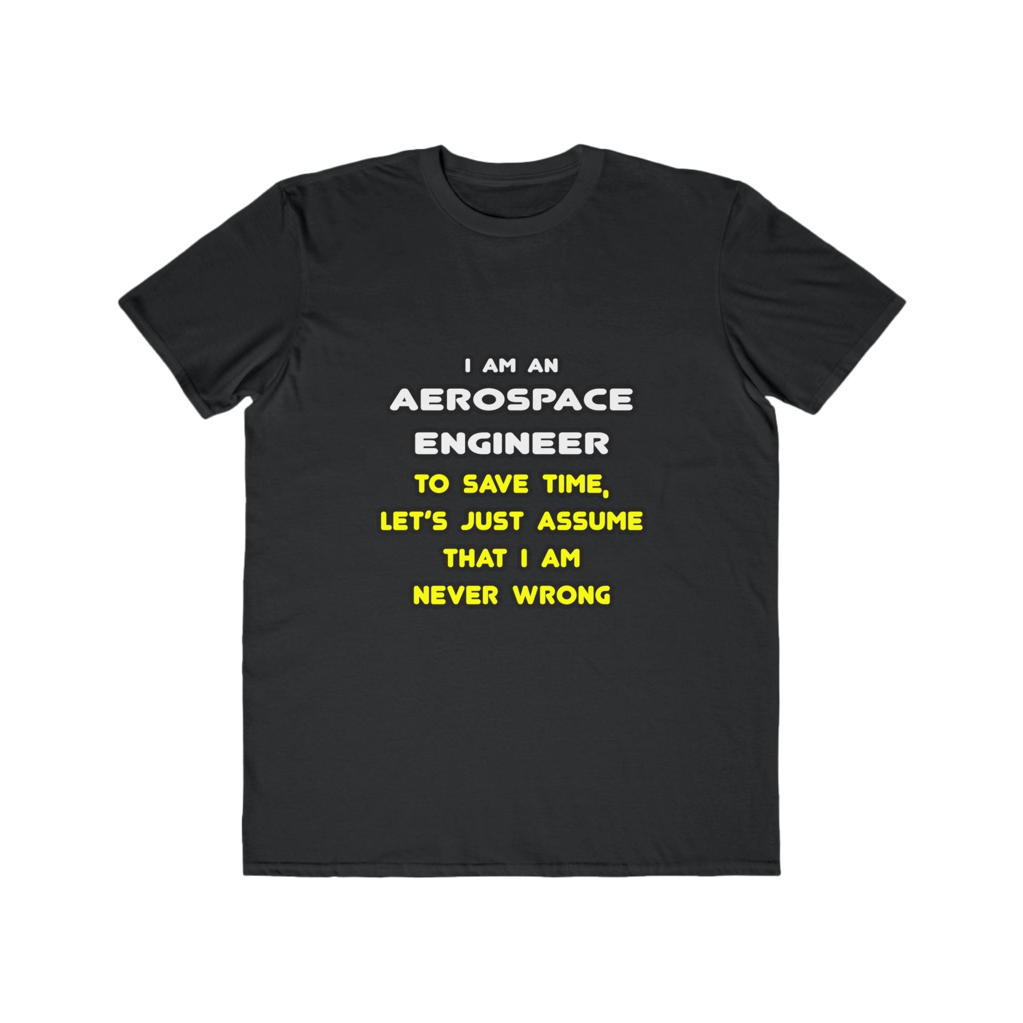 Funny Aerospace Engineer T Shirts and Gifts - Men's Lightweight Fashion Tee