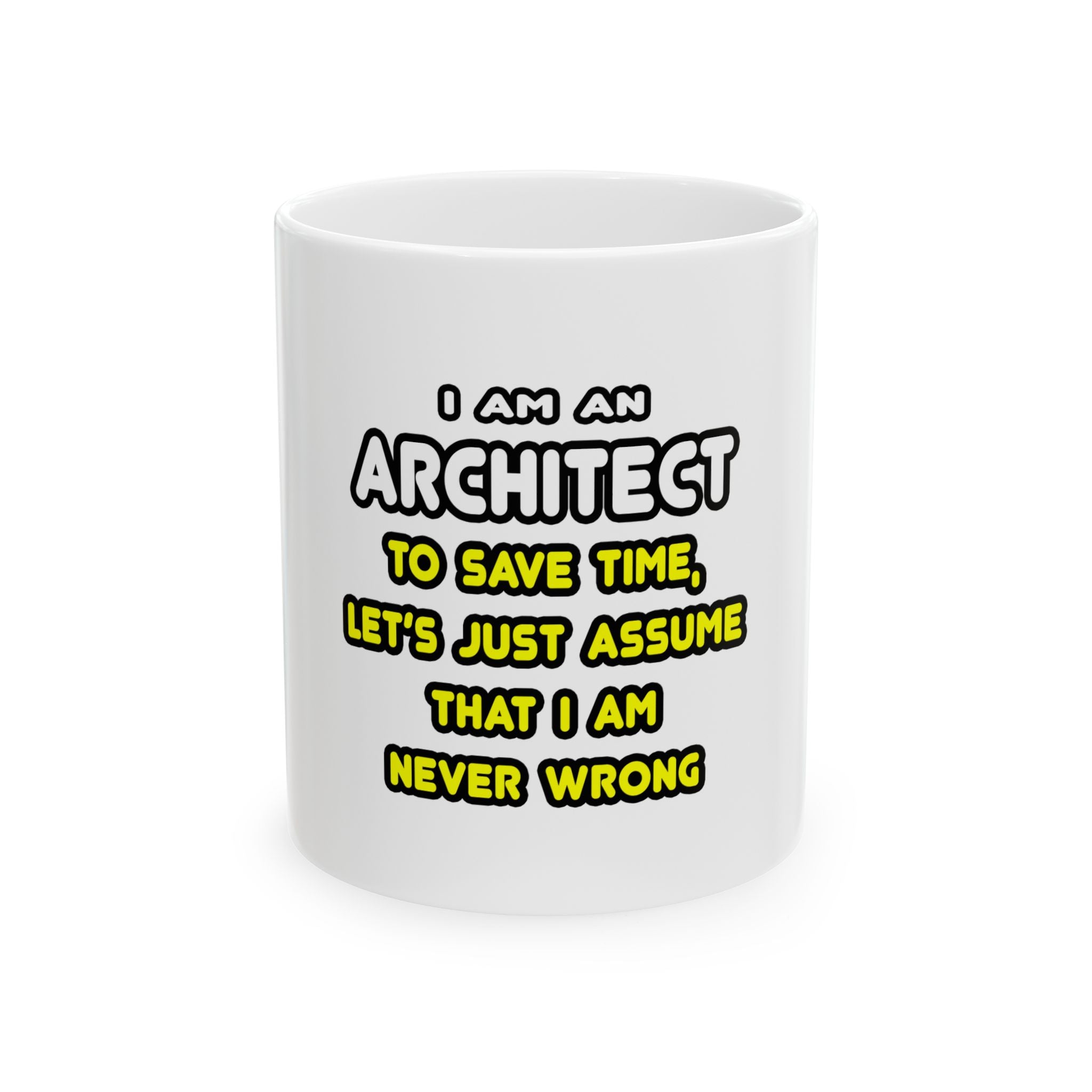 Funny Architect T Shirts and Gifts - Ceramic Mug, (11oz, 15oz)