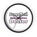 Super Mom ... Doctor - Wall Clock