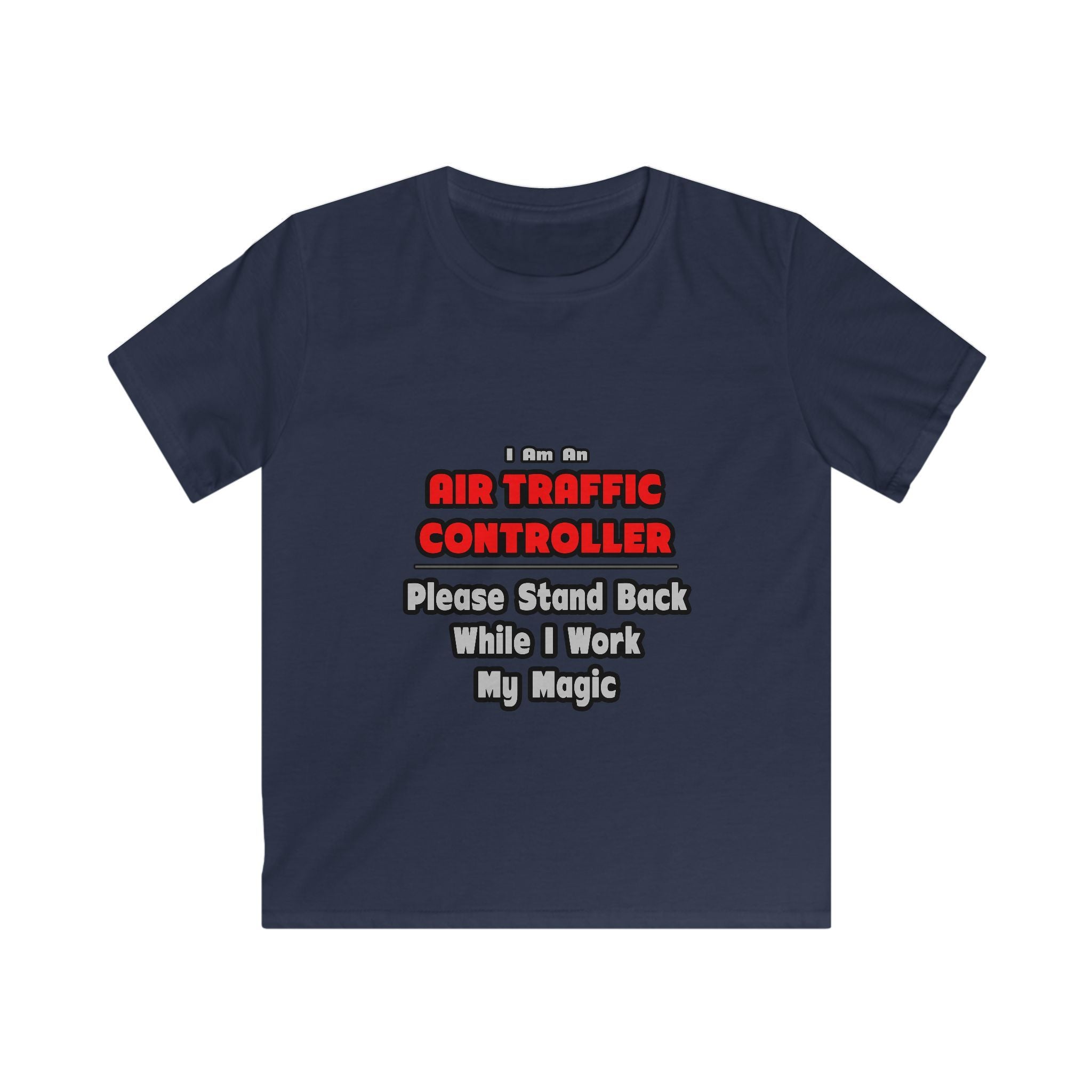 Air Traffic Controller...Work My Magic - Kids Softstyle Tee