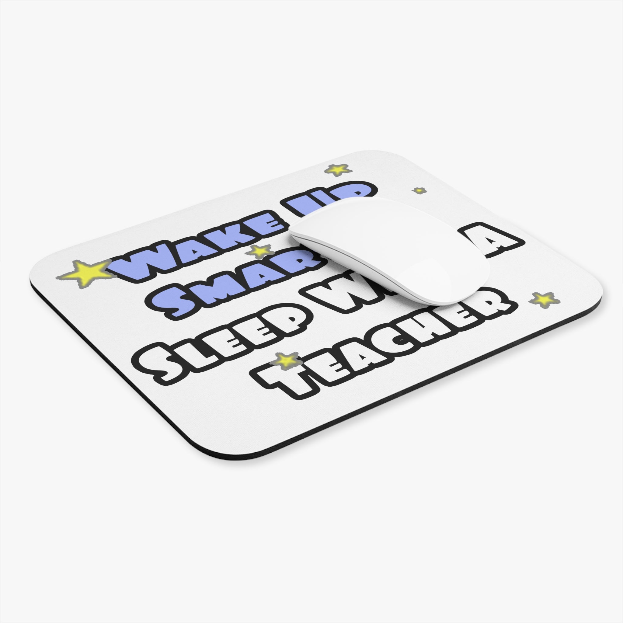 Wake Up Smarter...Sleep With a Teacher - Mouse Pad (Rectangle)