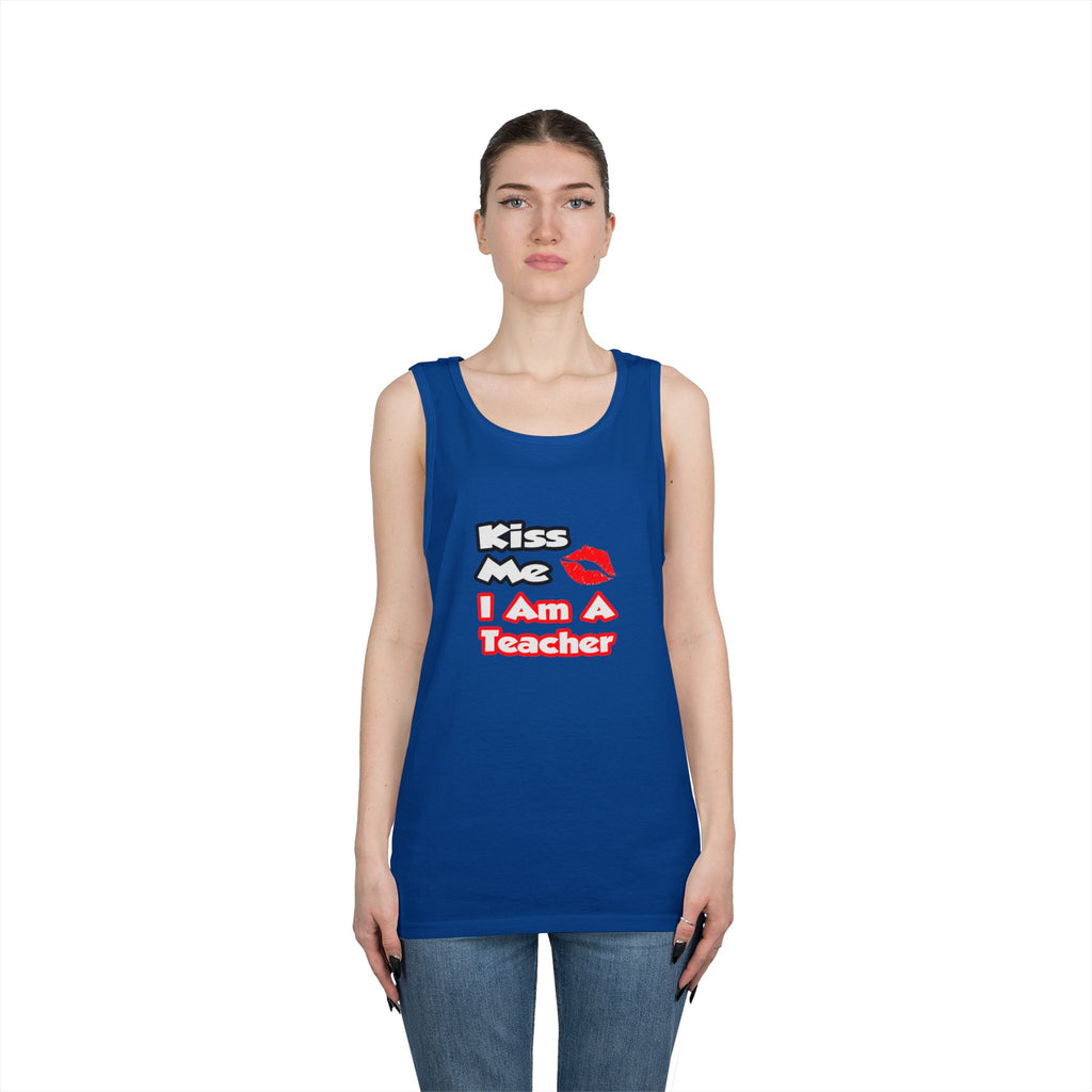 Kiss Me...I Am A Teacher - Unisex Heavy Cotton Tank Top