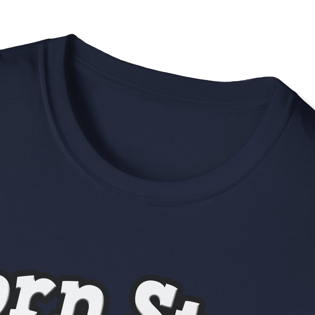 Porn Star...Dental Hygienist - Unisex Softstyle T-Shirt