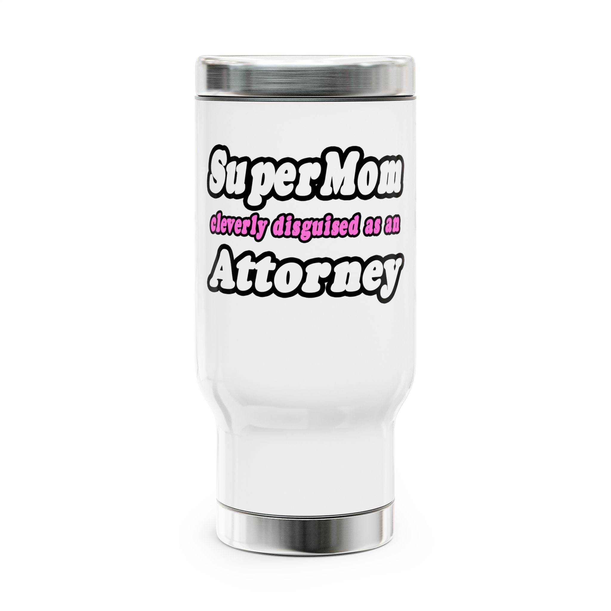 SuperMom Attorney - Stainless Steel Travel Mug with Handle, 14oz