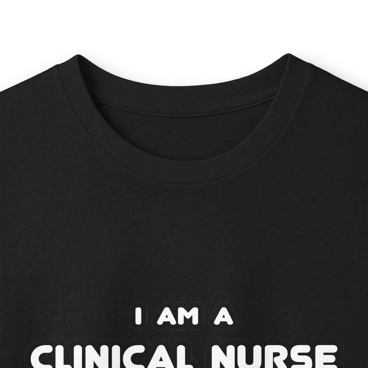 Funny Clinical Nurse Specialist T Shirts and Gifts - Unisex Ultra Cotton Long Sleeve Tee