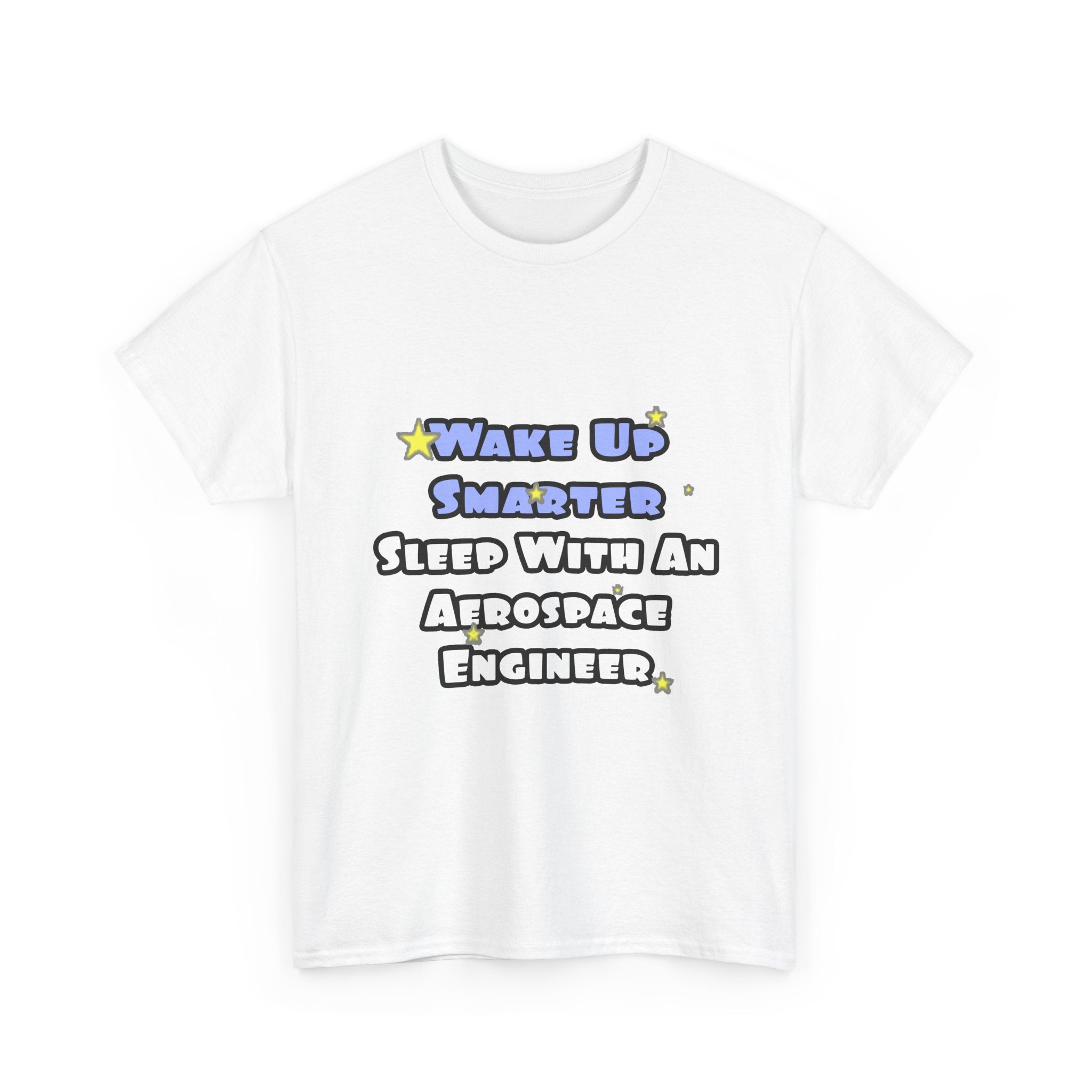 Smarter...Sleep With an Aerospace Engineer - Unisex Heavy Cotton Tee