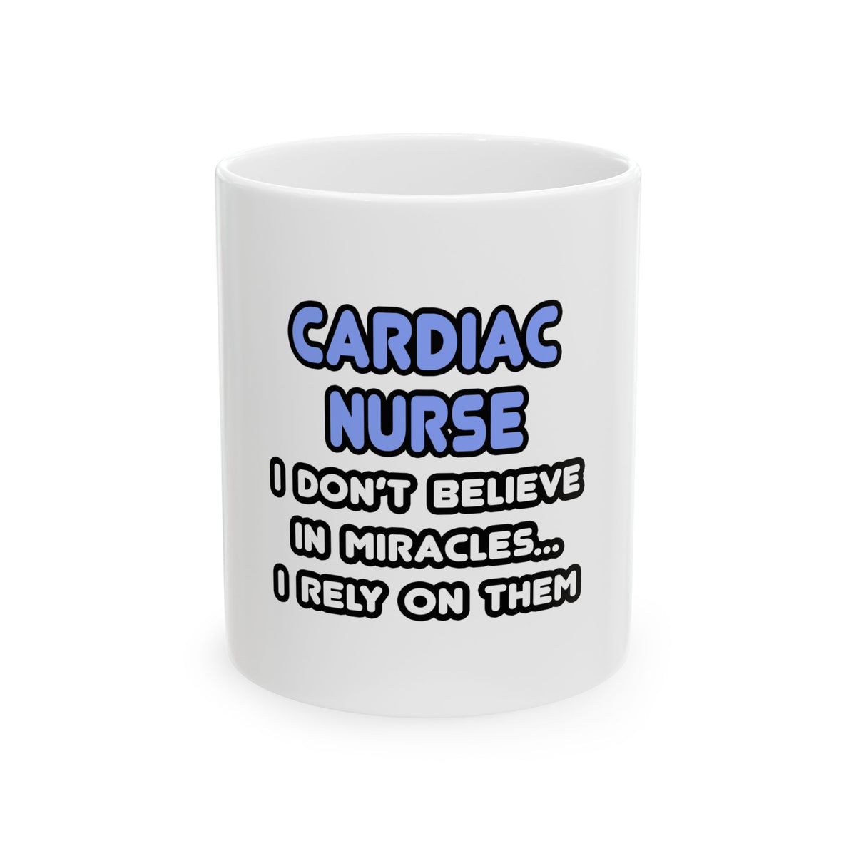 Miracles and Cardiac Nurses - Ceramic Mug, (11oz, 15oz)