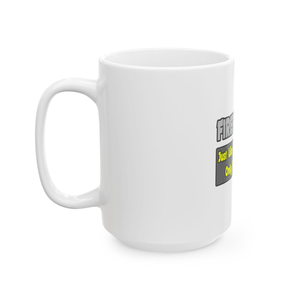 Firefighters...Smarter - Ceramic Mug, (11oz, 15oz)