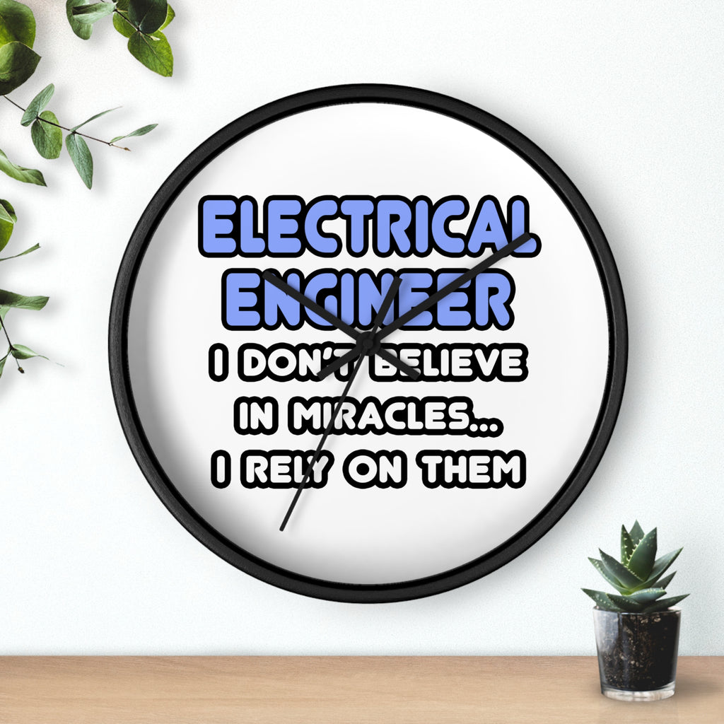 Miracles and Electrical Engineers - Wall Clock