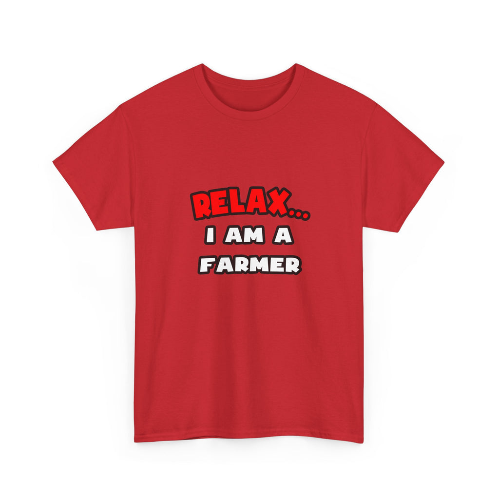 Relax ... I Am A Farmer - Unisex Heavy Cotton Tee