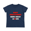 Nurse Practitioners Make Great Lovers - Women's Midweight Cotton Tee