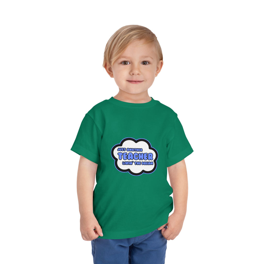 Teacher .. Livin' The Dream - Toddler Short Sleeve Tee