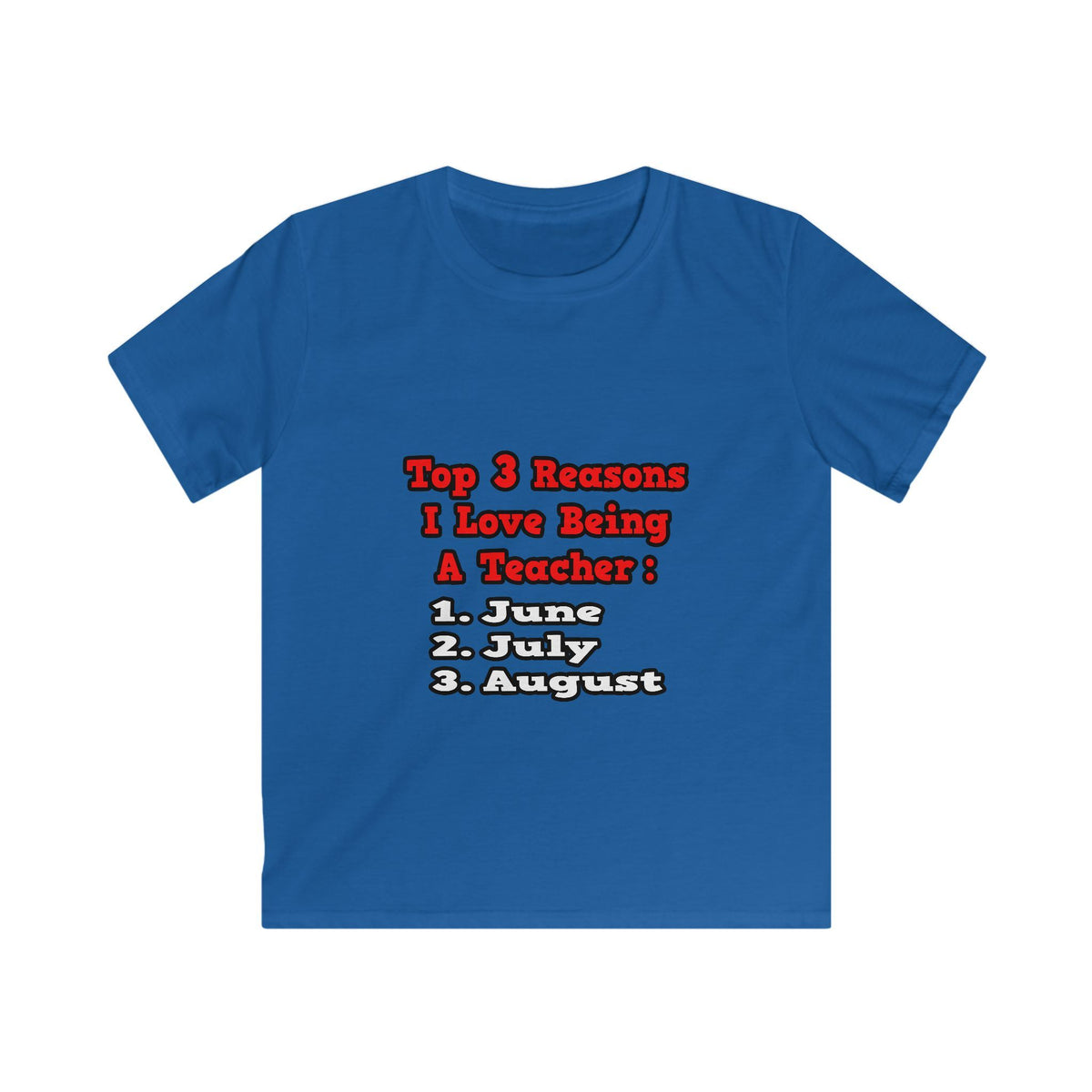 3 Reasons I Love Being a Teacher - Kids Softstyle Tee