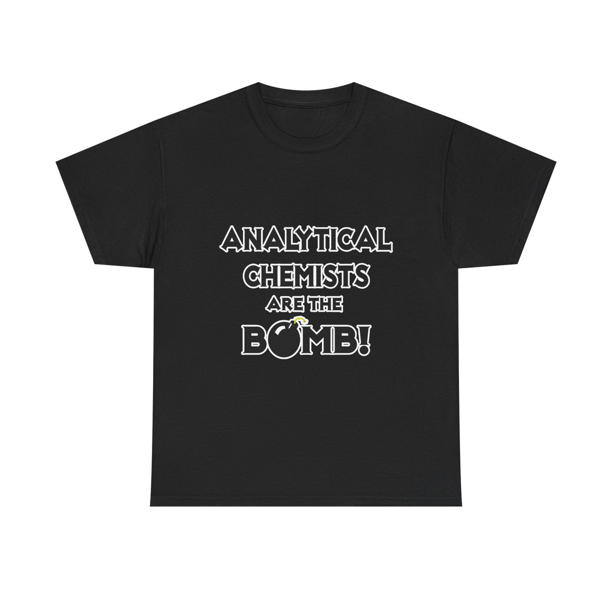 Analytical Chemists Are The Bomb! - Unisex Heavy Cotton Tee