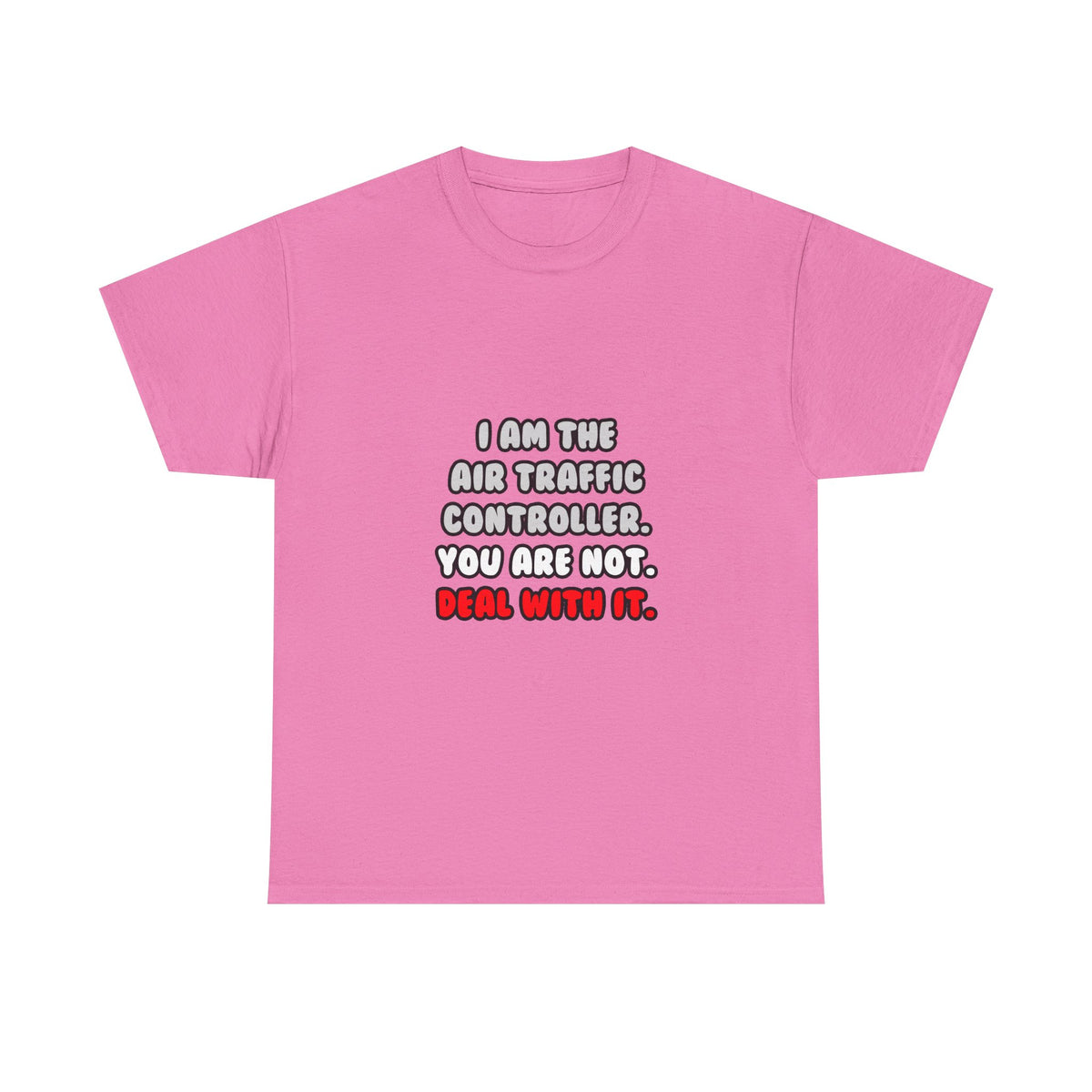 Deal With It ... Funny Air Traffic Controller - Unisex Heavy Cotton Tee