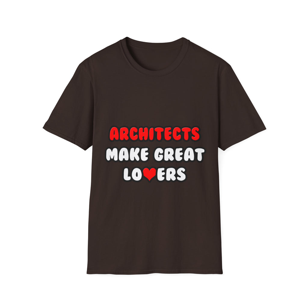 Architects Make Great Lovers - Unisex Softstyle T-Shirt