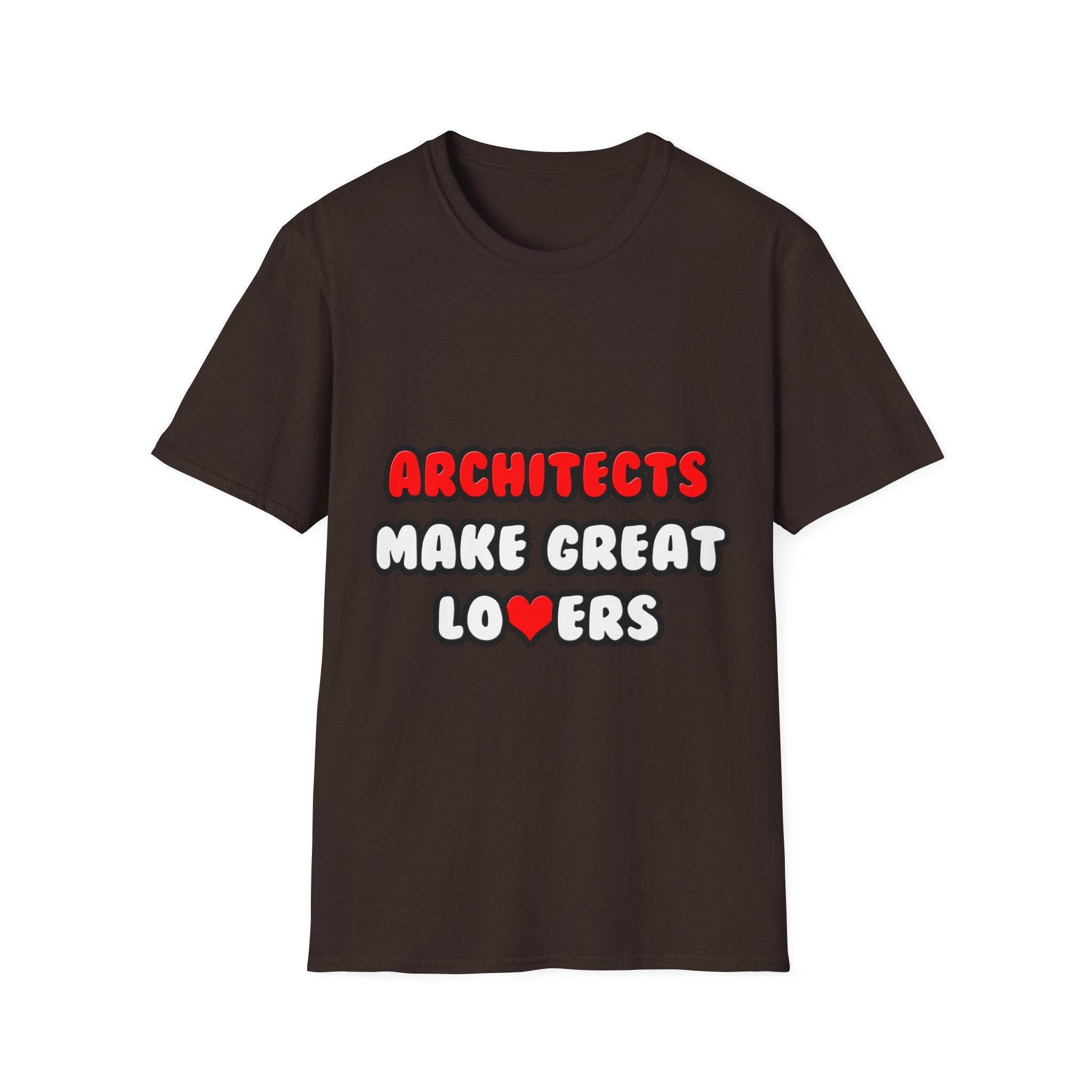 Architects Make Great Lovers - Unisex Softstyle T-Shirt