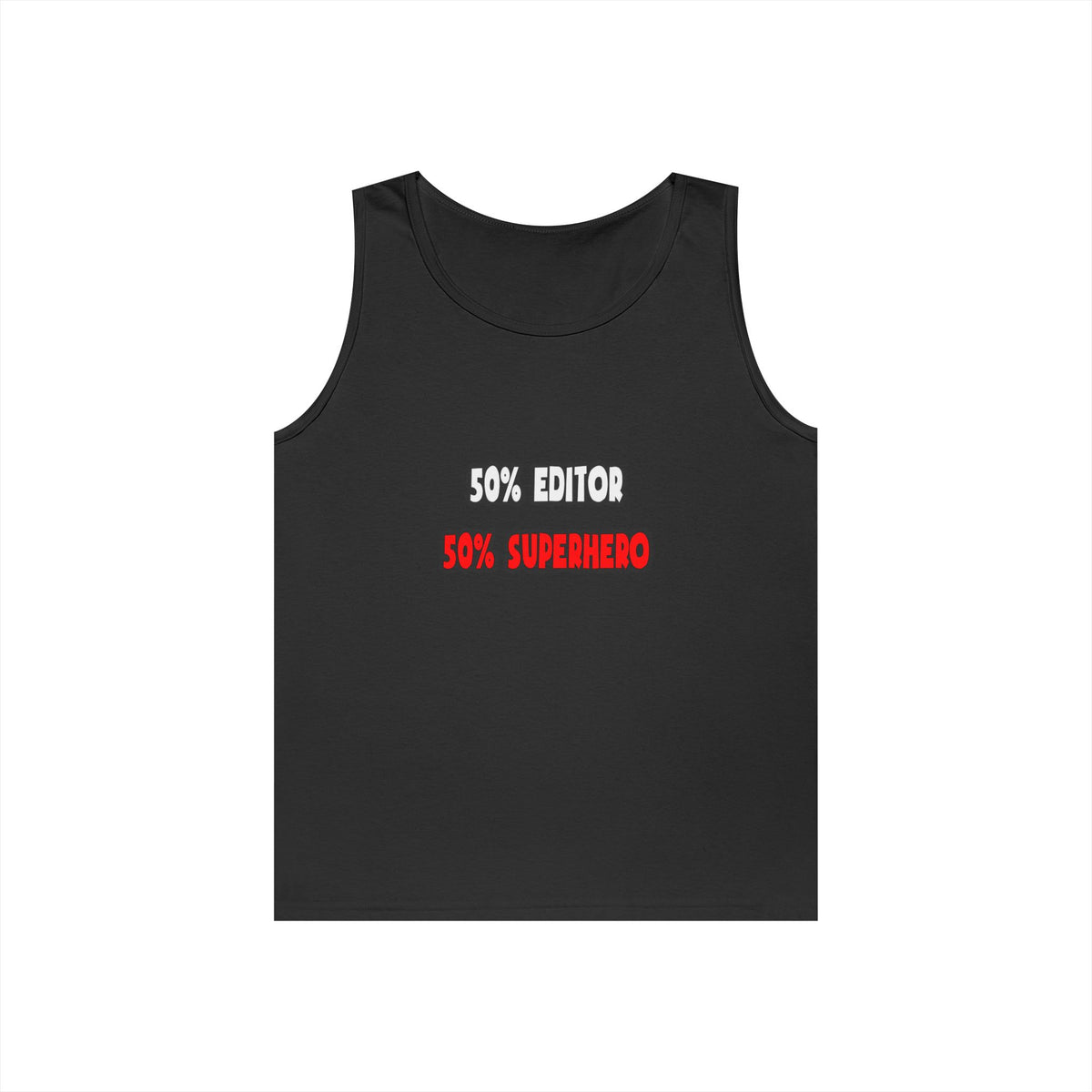 Half Editor ... Half Superhero - Unisex Heavy Cotton Tank Top