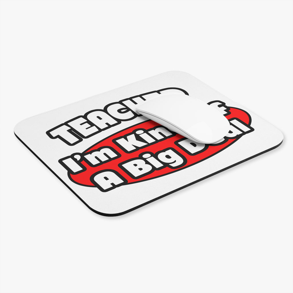 Teacher...Big Deal - Mouse Pad (Rectangle)