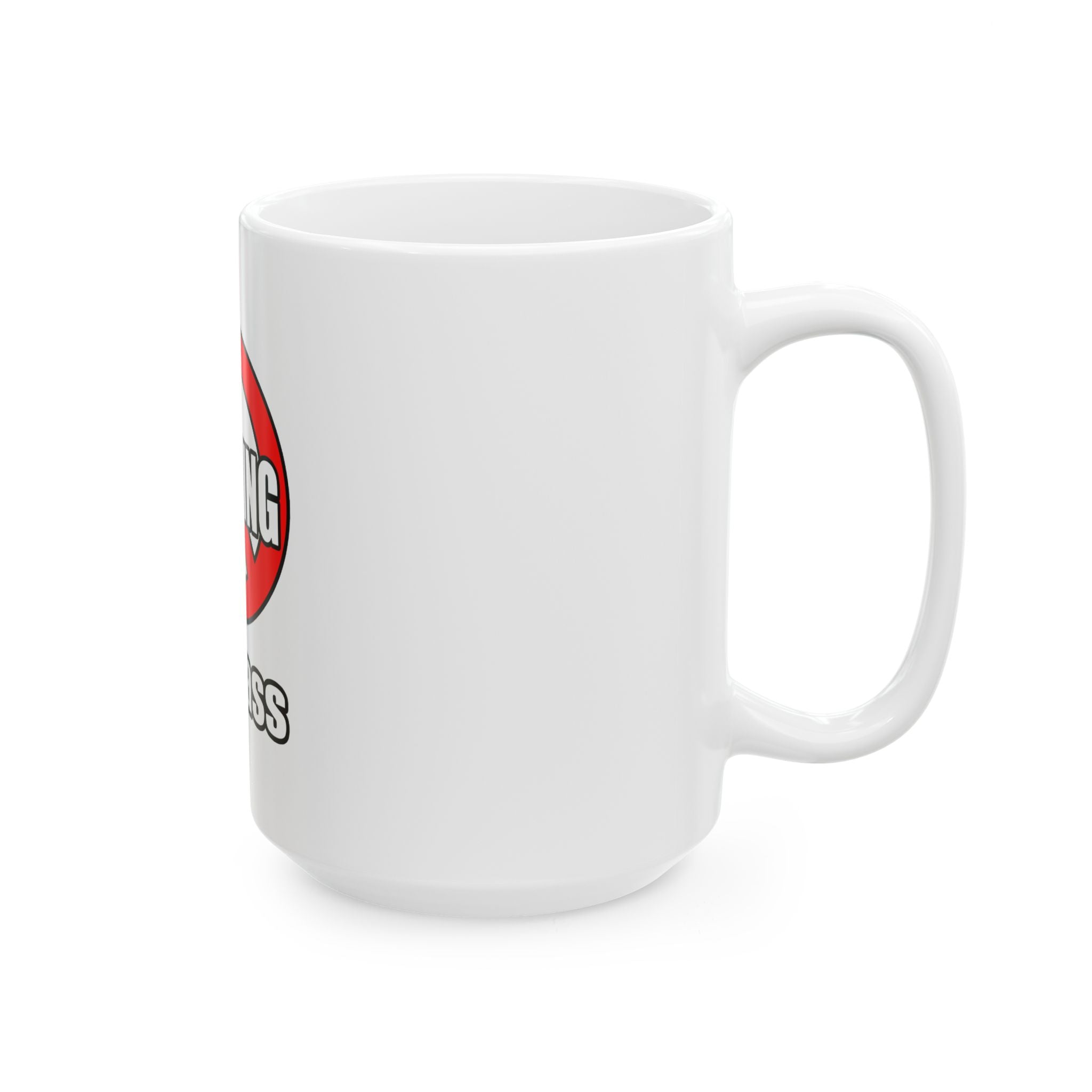 No Whining In Class - Ceramic Mug, (11oz, 15oz)