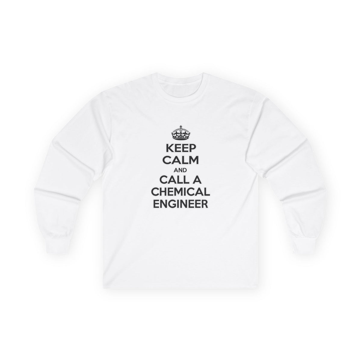 Keep Calm and Call a Chemical Engineer - Unisex Ultra Cotton Long Sleeve Tee