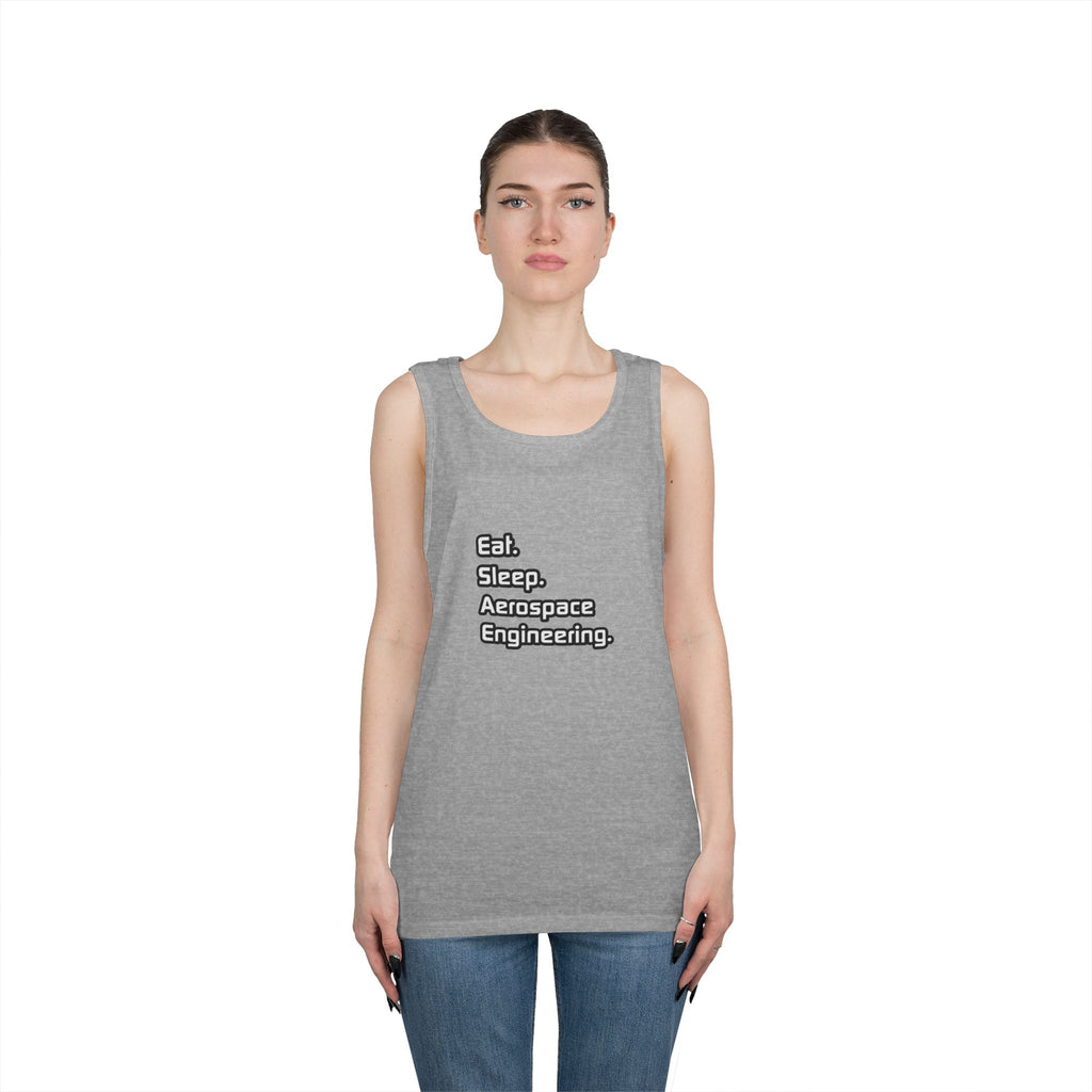 Eat. Sleep. Aerospace Engineering - Unisex Heavy Cotton Tank Top