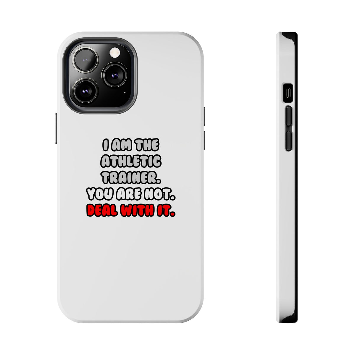 Deal With It ... Funny Athletic Trainer - Tough Phone Cases