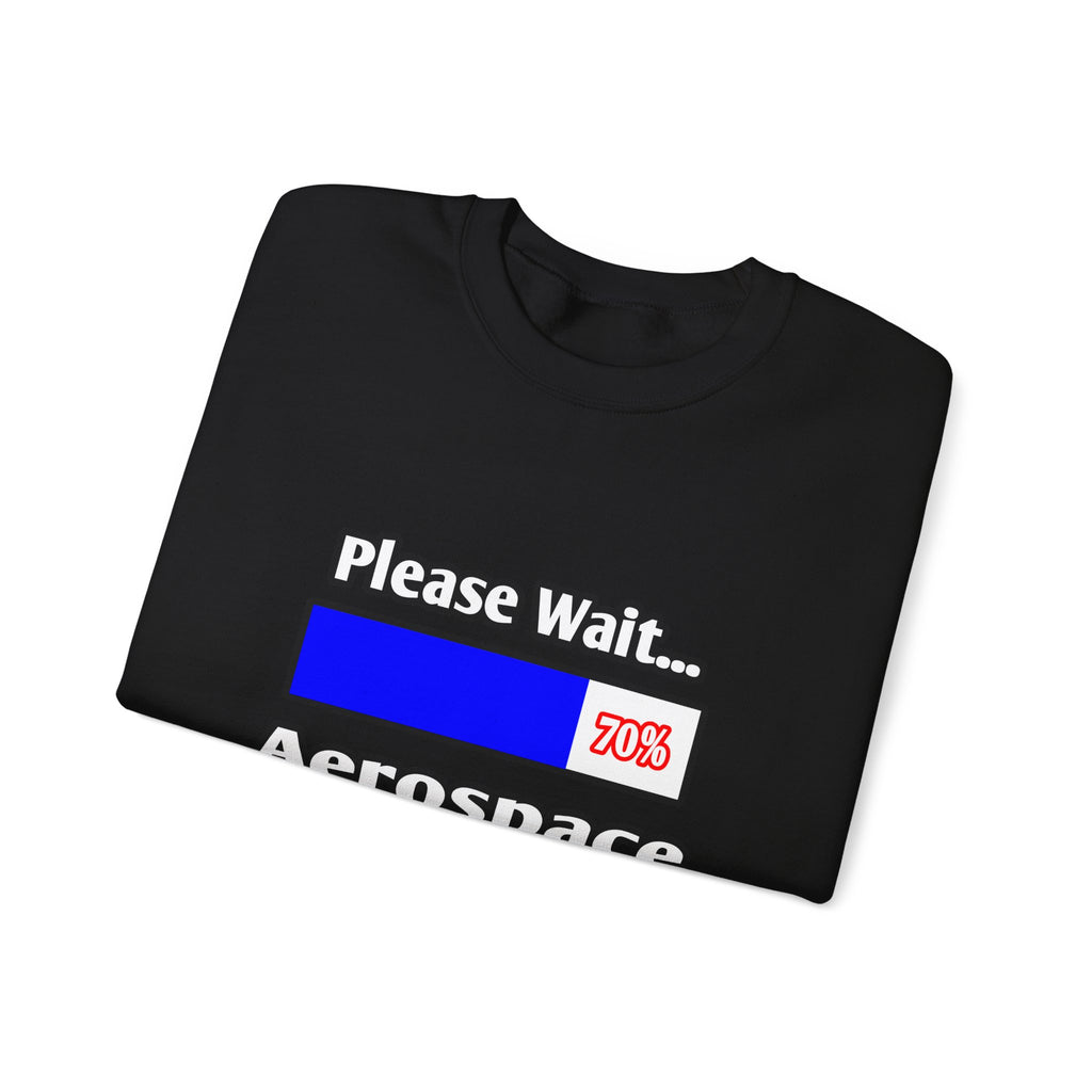 Please Wait...Aerospace Engineer Loading - Unisex Heavy Blend™ Crewneck Sweatshirt