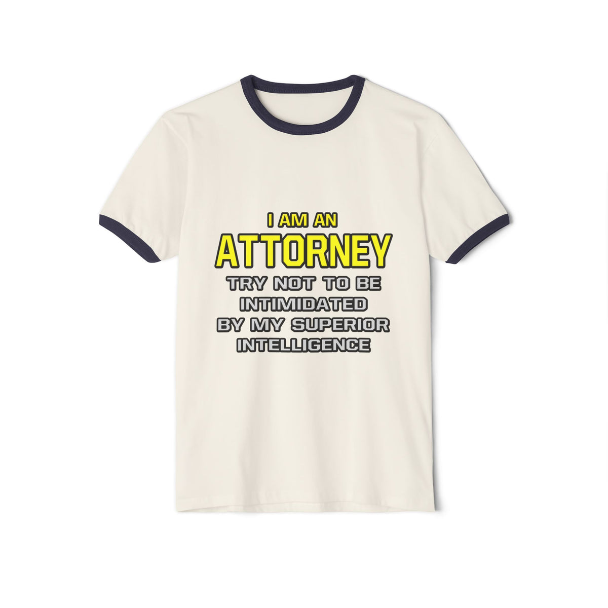 Attorney...Superior Intelligence - Unisex Cotton Ringer T-Shirt