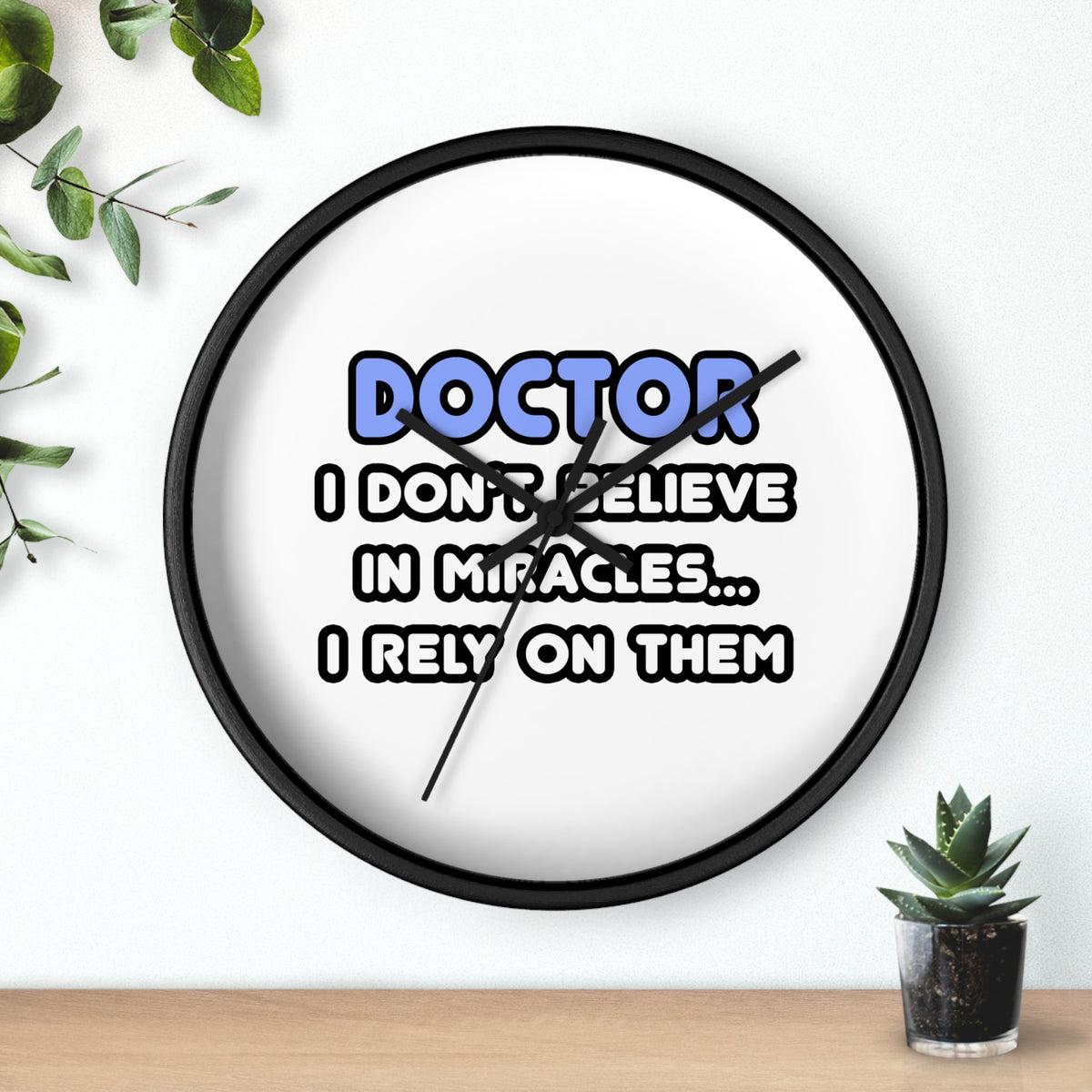 Miracles and Doctors - Wall Clock