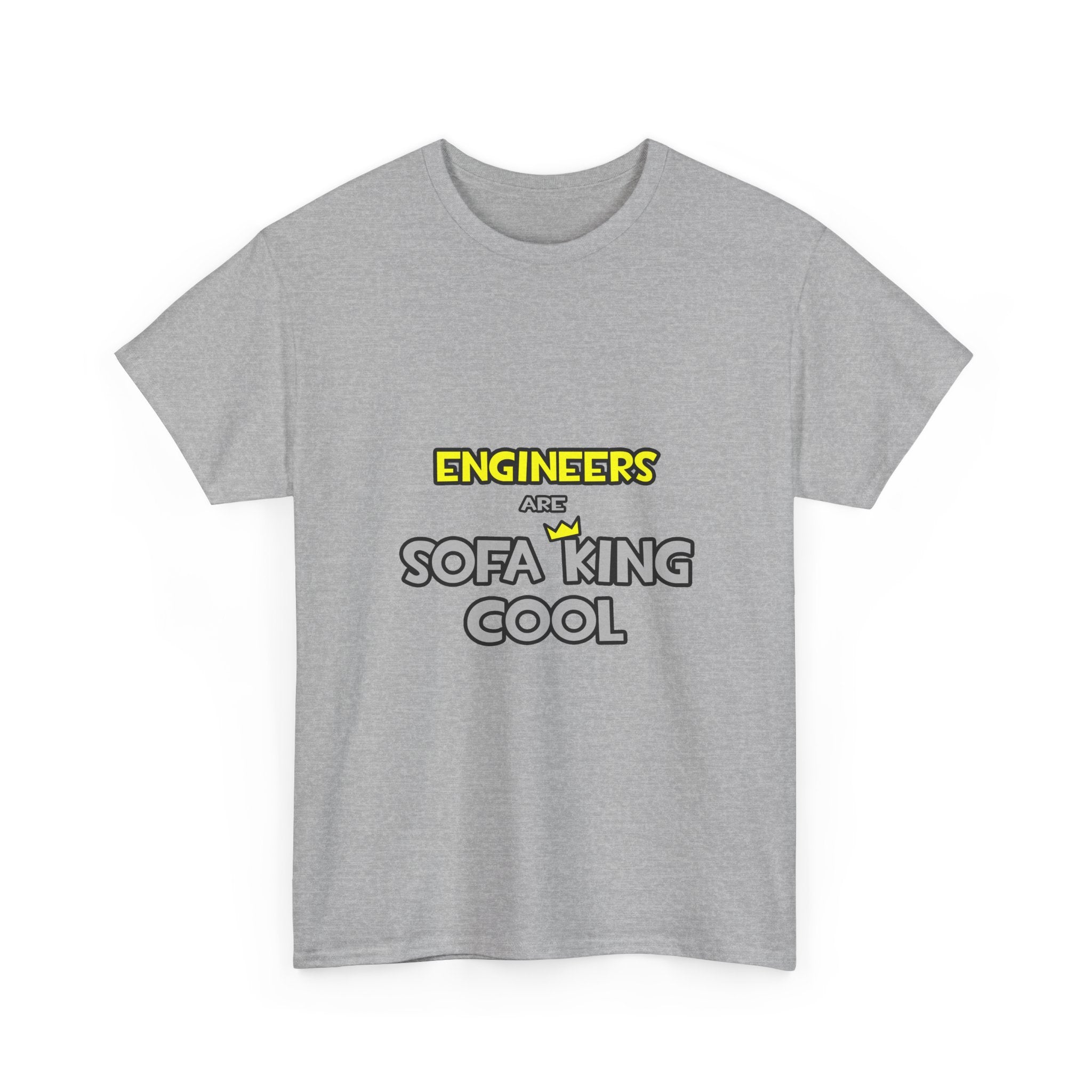Engineers Are Sofa King Cool - Unisex Heavy Cotton Tee