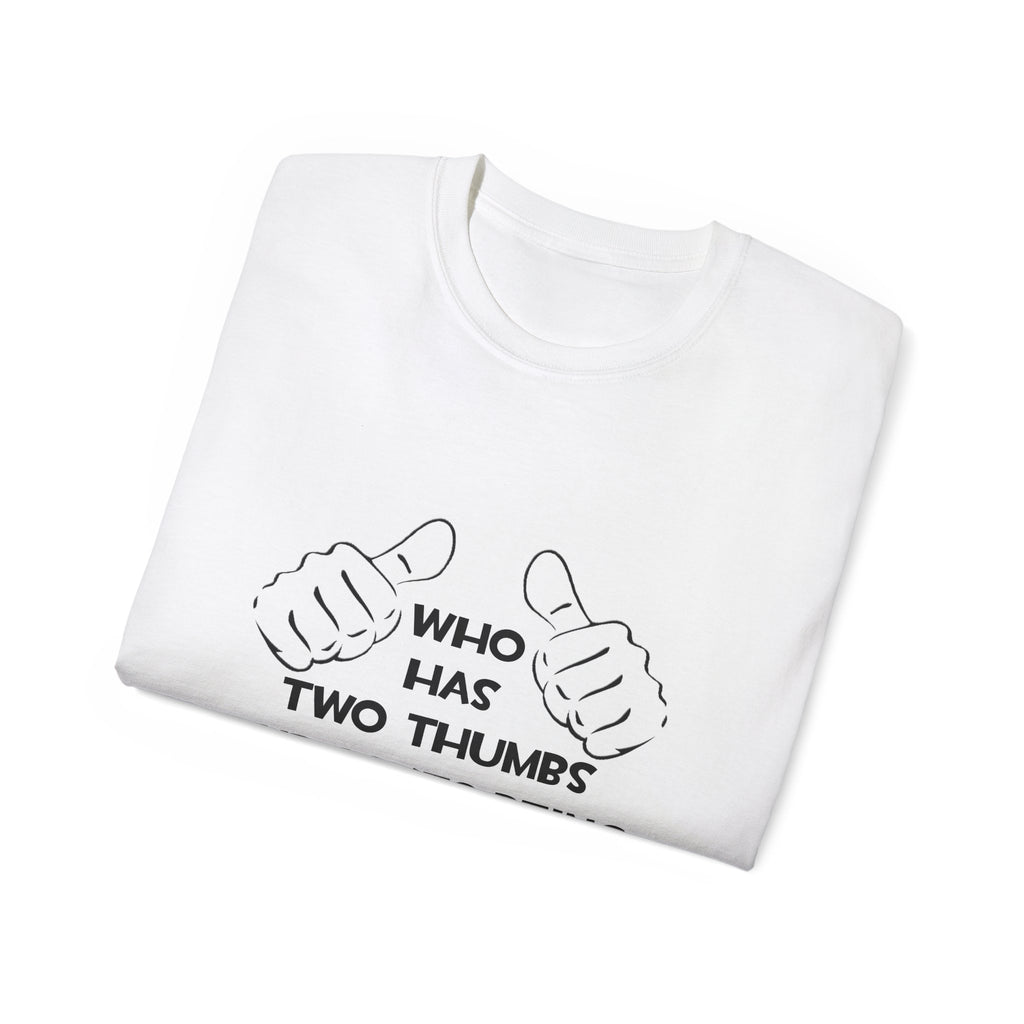 Two Thumbs...Aerospace Engineer - Unisex Ultra Cotton Tee