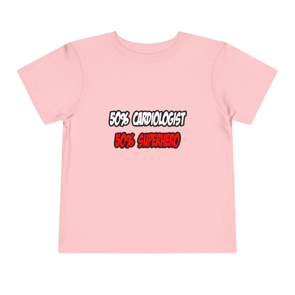 Half Cardiologist...Half Superhero - Toddler Short Sleeve Tee