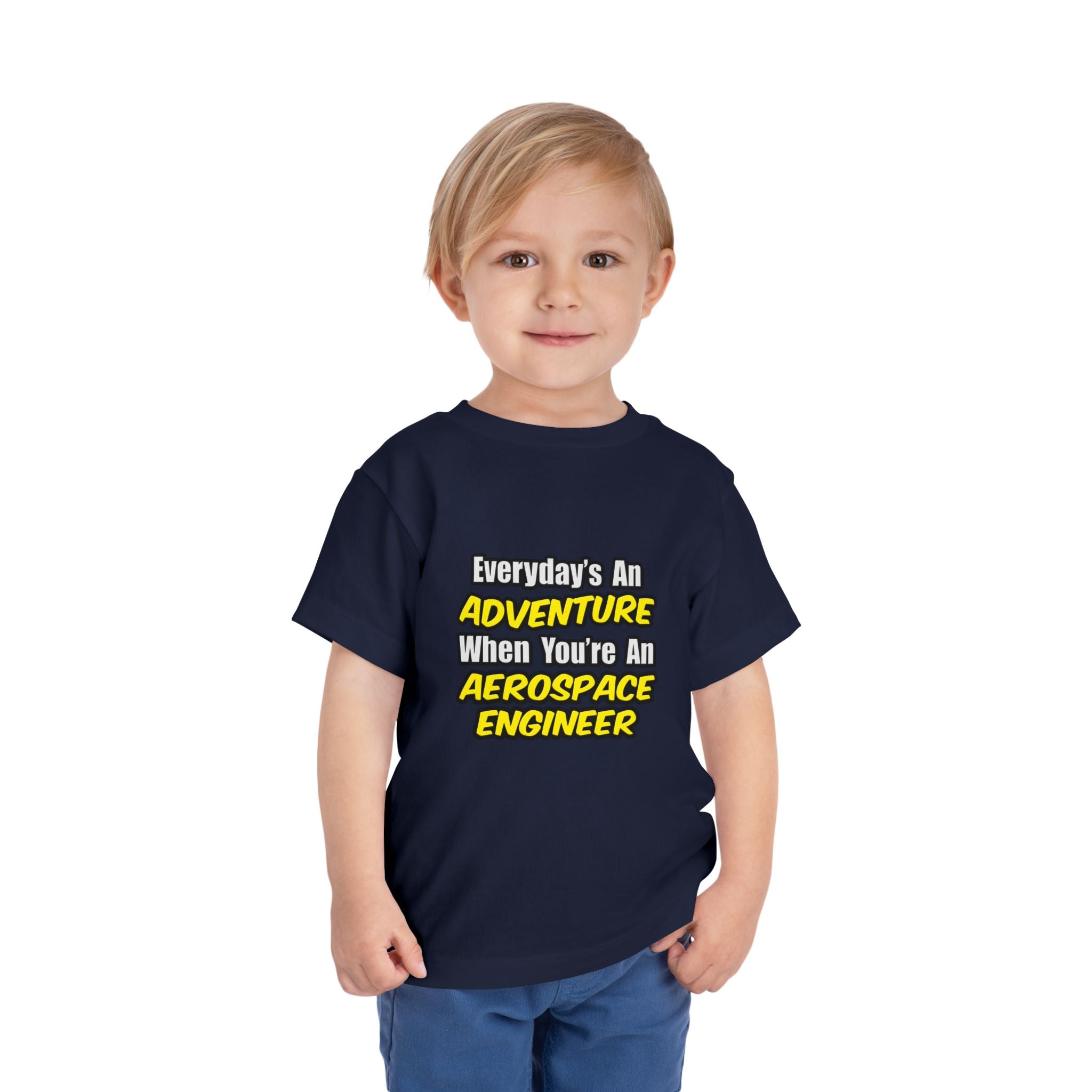 Everyday's An Adventure...Aerospace Engineer - Toddler Short Sleeve Tee