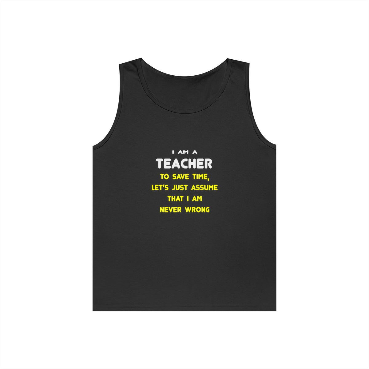 Funny Teacher T Shirts and Gifts - Unisex Heavy Cotton Tank Top
