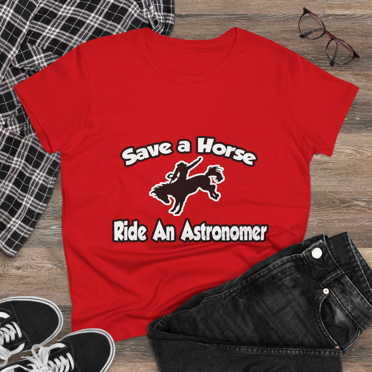 Save a Horse, Ride an Astronomer - Women's Midweight Cotton Tee
