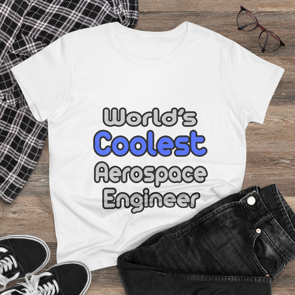 World's Coolest Aerospace Engineer - Women's Midweight Cotton Tee