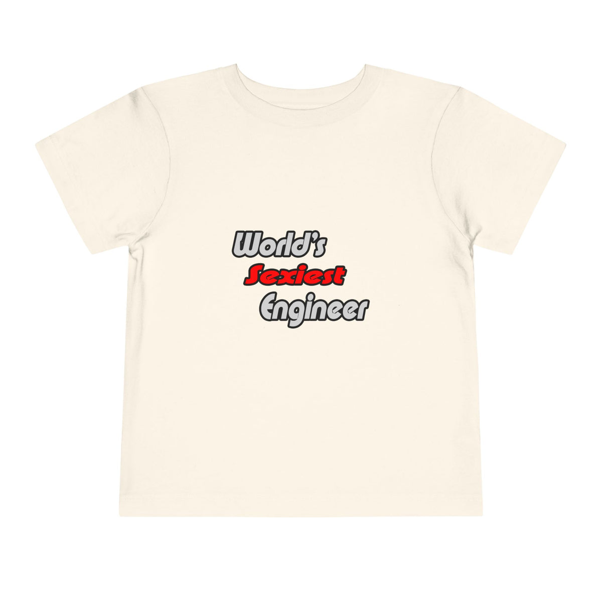 World's Sexiest Engineer - Toddler Short Sleeve Tee