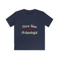 Porn Star...Archaeologist - Kids Softstyle Tee