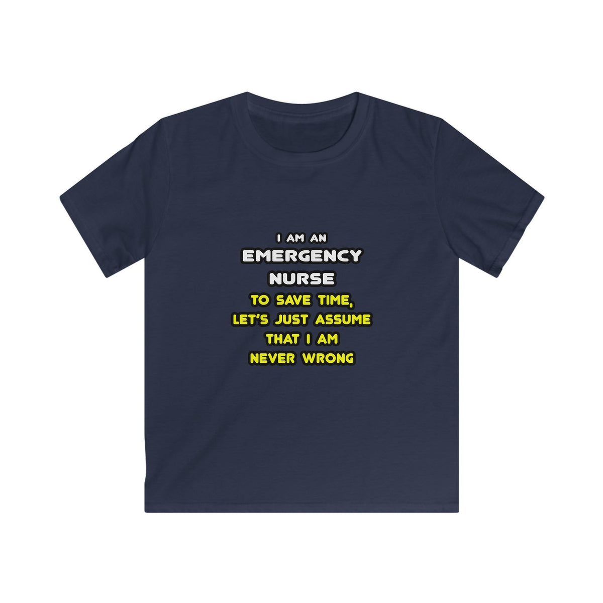 Funny Emergency Nurse T Shirts and Gifts - Kids Softstyle Tee