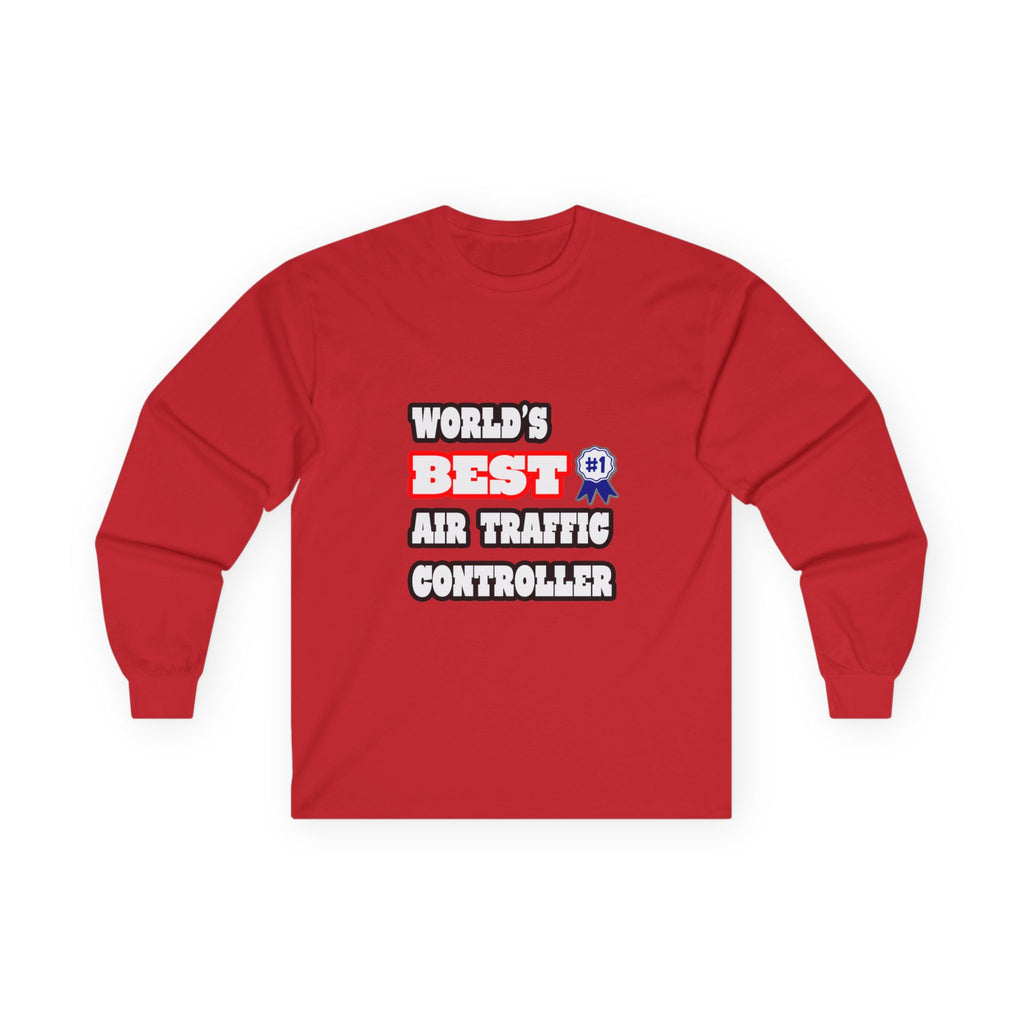 World's Best Air Traffic Controller - Unisex Ultra Cotton Long Sleeve Tee