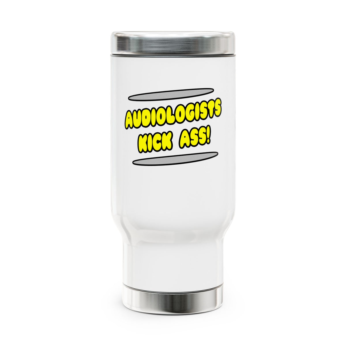 Audiologists Kick Ass! - Stainless Steel Travel Mug with Handle, 14oz