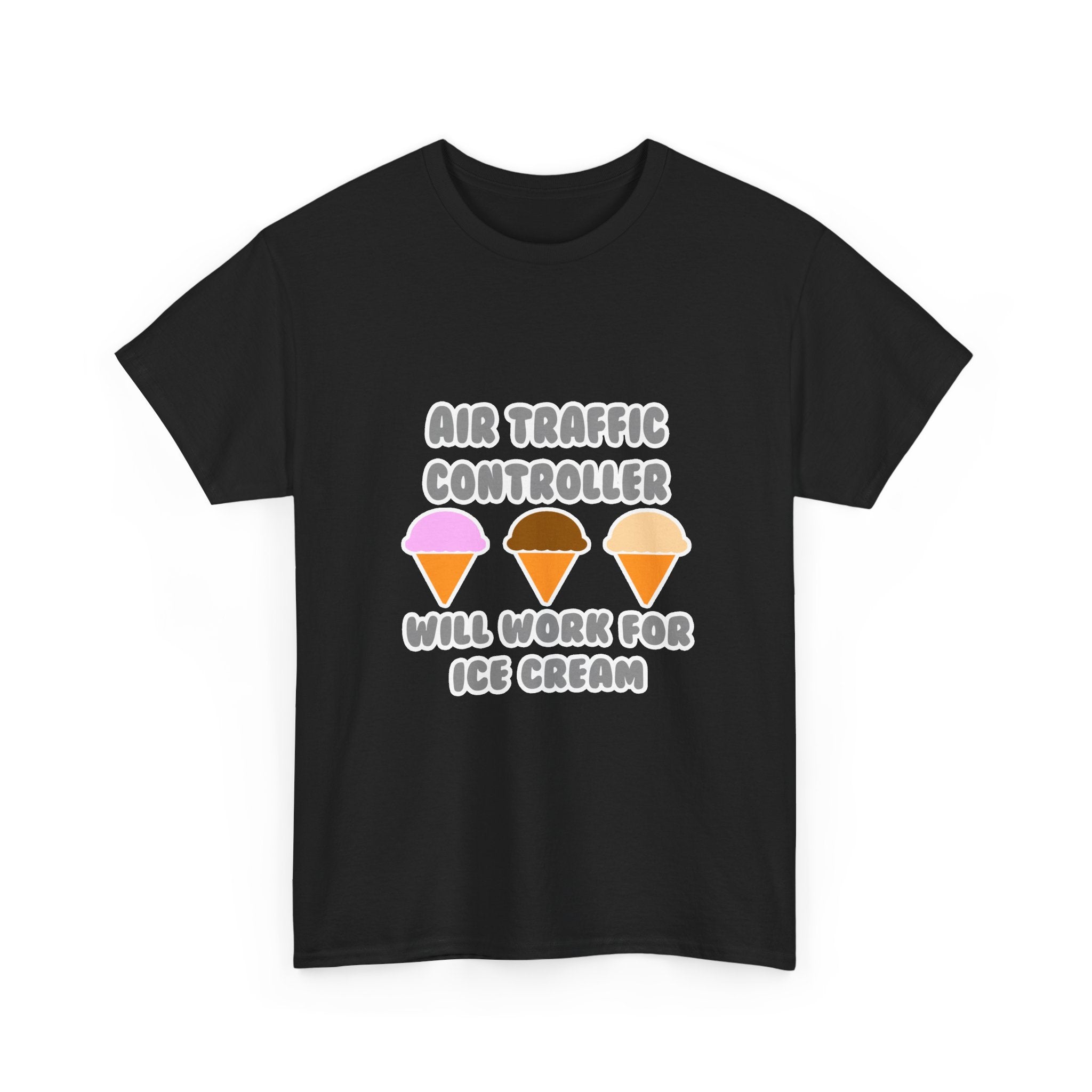 Air Traffic Controller ... Will Work For Ice Cream - Unisex Heavy Cotton Tee